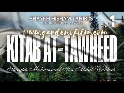 Kitaab at-Tawheed (Foundational Dawrah)