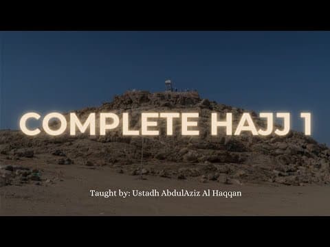 Description of the Complete Hajj by Sheikh Sulayman al-Ruhayli | Ustadh AbdulAziz al-
Haqqan