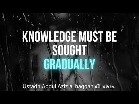 Staying Consistent in Seeking ‘Ilm and Spreading Khayr | Ustadh AbdulAziz Al-Haqqan حفظه الله